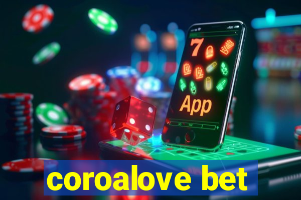 coroalove bet